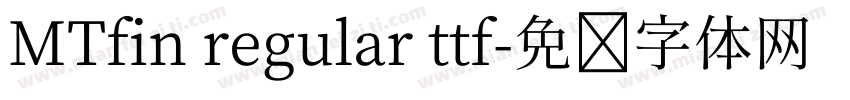 MTfin regular ttf字体转换